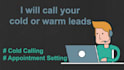 call your cold or warm leads
