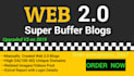 provide 30 super web 2 0 backlinks buffer blogs