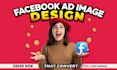 design creative facebook ad images that convert