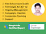 create, manage and optimise google ads account for you