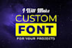 make a custom font for you to use it in your projects
