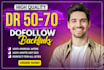 make high DR dofollow backlinks for fast rankings