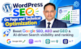 do wordpress on page SEO and technical  optimization for google , aeo, ai search