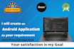 create an android application as your requirement