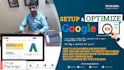 set, manage and optimize your google search ads campaign