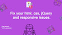 fix website layout, html, css, jquery, responsive and bootstrap issues