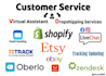 provide shopify virtual assistance and  customer service