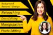 do photo editing, photo retouching and photoshop work