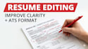 edit and improve your resume for clarity, grammar, and ats formatting