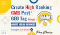 create high ranking gmb posts with geo tagging images