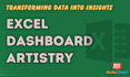 transform data into insights excel dashboard artistry