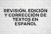 revise and proofread texts in spanish