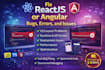 fix reactjs or angular frontend bugs and errors