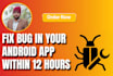 fix bugs in android app with nice code and performance