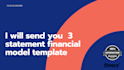 send you  3 statement financial model template