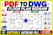redraw floor plan, convert PDF, sketch or image