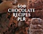 give you 600 Chocolate Recipes PLR to use anywhere