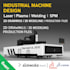 design industrial laser, plasma cutting, welding and spm machines in solidworks