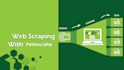 build a web scraper with php, python