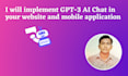 developed mobile app and website with gpt API integration