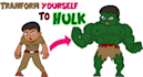 transform you like a hulk