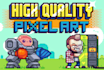 do high quality pixel art and animations