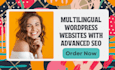 build multilingual wordpress websites with advanced SEO
