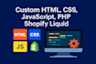 do custom html, css, javascript, php, shopify liquid coding solution