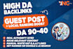 do SEO premium guest post service with high da guest post backlinks
