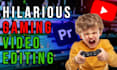 edit your footage into hilarious youtube videos