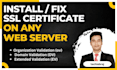 install, fix, or renew SSL certificate on any web server