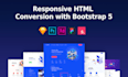 do frontend web development convert figma to HTML, PSD to HTML using bootstrap 5