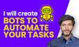 do web automation, python scripting to automate your tasks