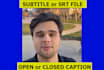 add subtitles open or closed captions in video