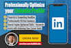 professionally enhance and optimize your linkedin profile