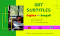 create english and bengali subtitles embed or srt files