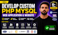 develop custom PHP mysql web application and website