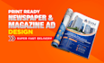 design promotional ad for magazine, newspaper or event ad