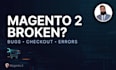 fix magento 2 errors bugs checkout payment and website issues