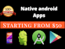 develop native android apps