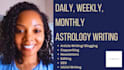 write daily, weekly, monthly, yearly horoscopes by zodiac sign