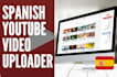 be your spanish youtube video uploader