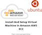 create and configure virtual machine in amazon AWS