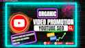 do youtube channel SEO and video promotion