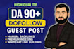write and post high da 90 dofollow guest post