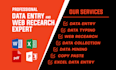be your virtual assistant for data entry, web research, excel data, typing job