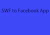 convert your flash file or website to a Facebook App