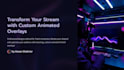 create stunning animated twitch obs overlays