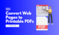 convert web pages into printable PDF files