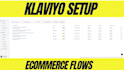 setup klaviyo ecommerce email marketing flows and campaigns